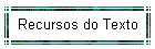 Recursos do Texto